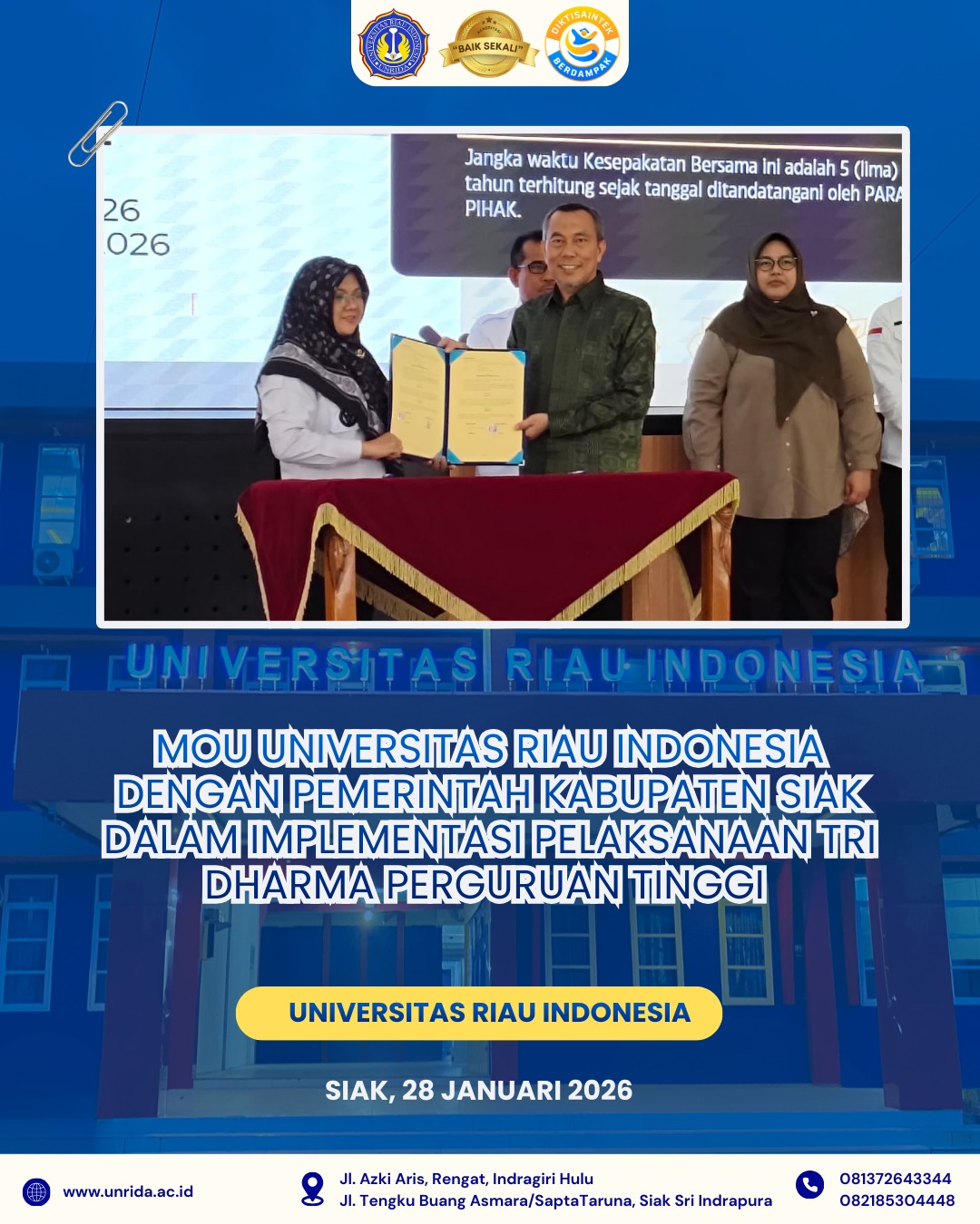 Universitas Riau Indonesia melaksanakan Nota Kesepakatan (MoU) dengan Pemerintah Kabupaten Siak dalam Implementasi Pelaksanaan Tri Dharma Perguruan Tinggi